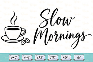 Slow Mornings Coffee Cup Line Art
