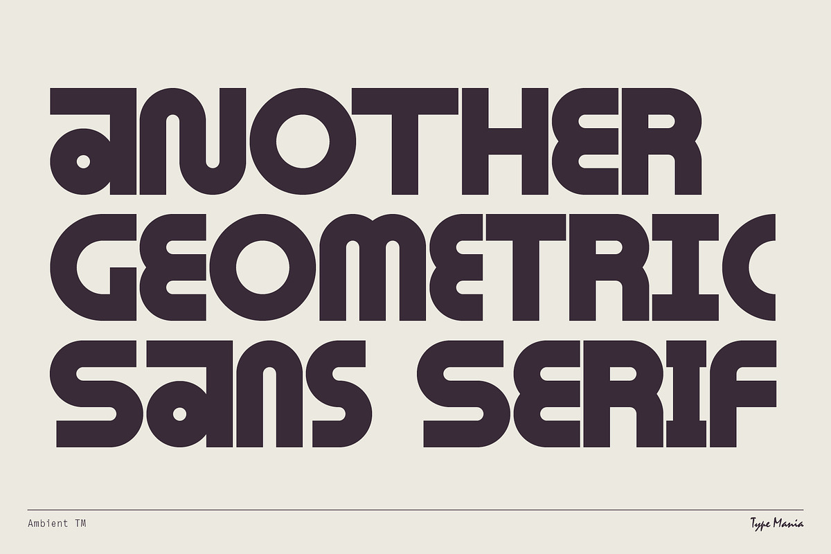 Ambient TM – Experimental Geometry, a Sans Serif Font by Type Mania (Photo 2 of 11)