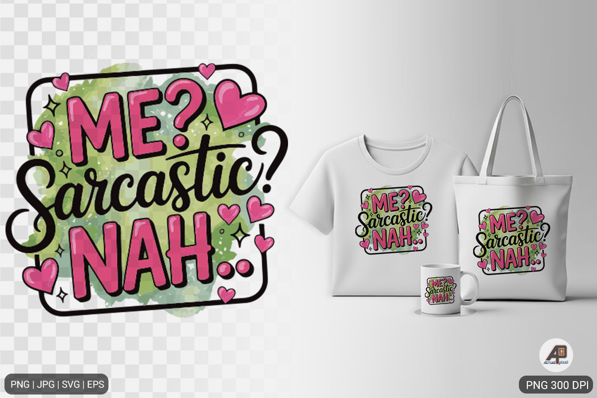 Sarcastic Sublimation Design Bundle, an Illustration by Actual Pixel (Photo 14 of 18)