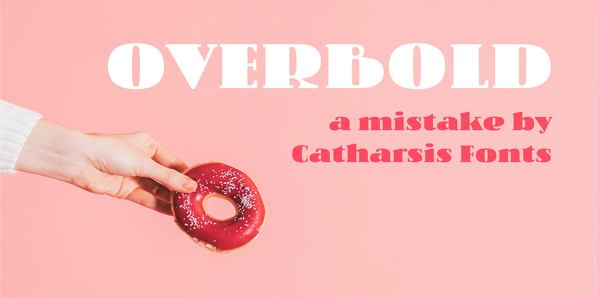 Overbold, a Serif Font by Catharsis Fonts (Photo 1 of 9)