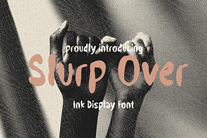 Slurp Over Ink Display Font