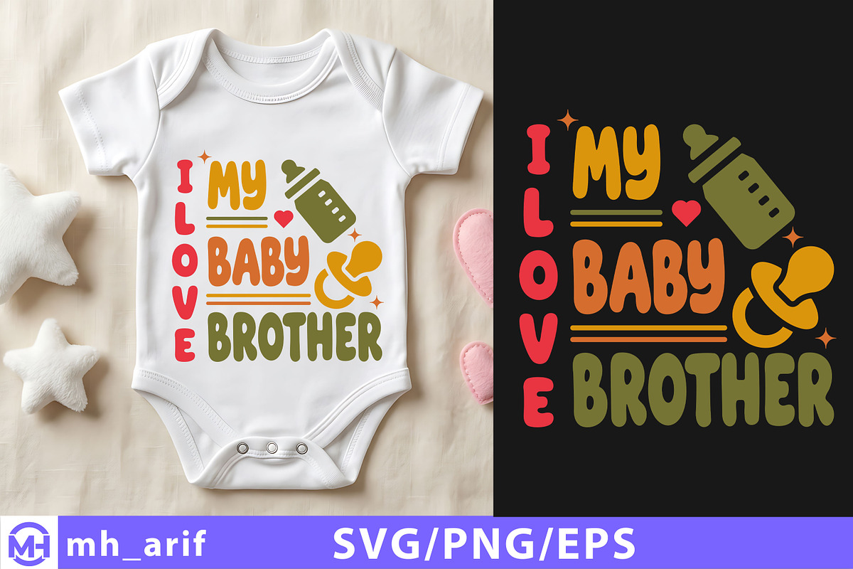 I Love My Baby Brother Baby SVG, a Seasonal Illustration by mh_arif (Photo 1 of 4)