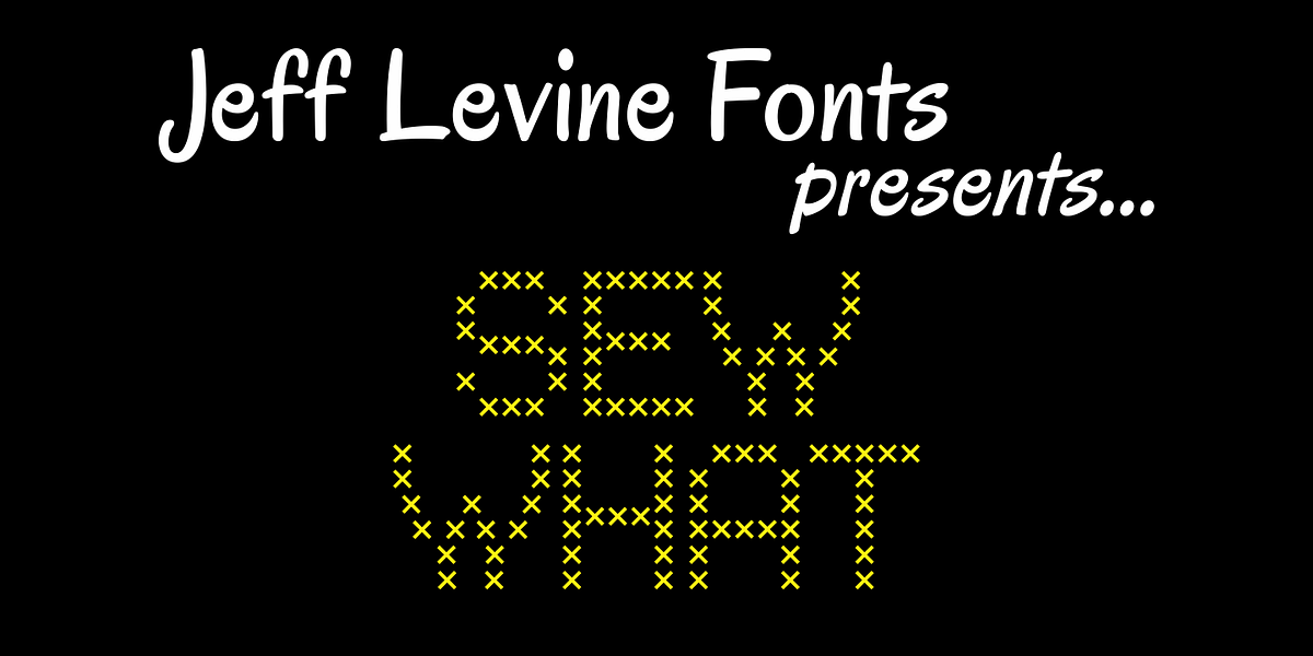 Sew What JNL, a Font by Jeff Levine Fonts
