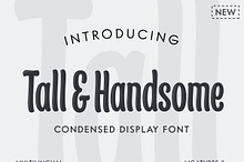Tall & Handsome - Condensed Display