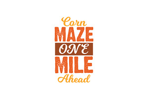 Corn Maze One Mile Ahead Fall Corn