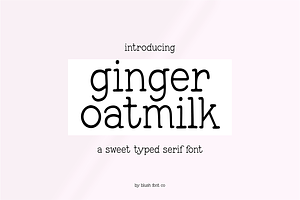 GINGER OATMILK Cute Serif Handwritin