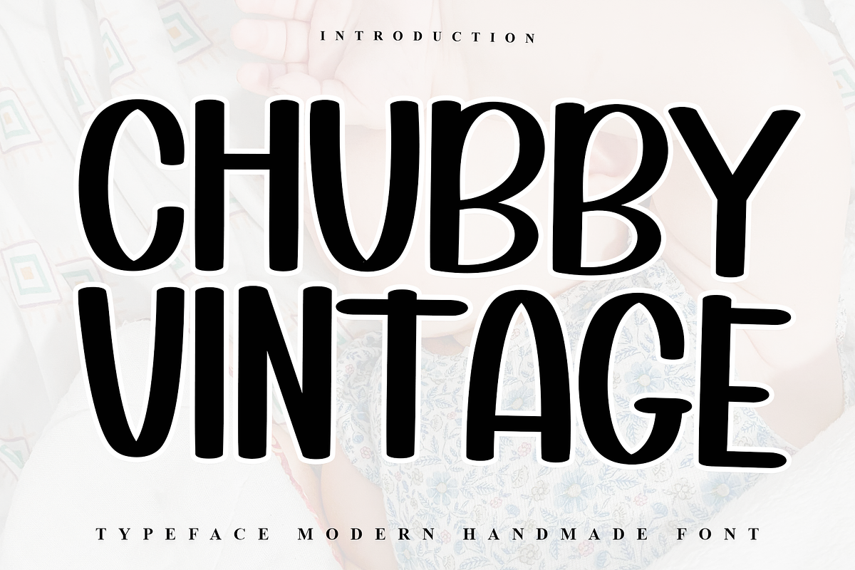 Chubby Vintage, a Sans Serif Font by FreshTypeINK (Photo 1 of 7)