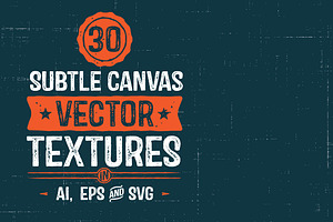 30 Vector Subtle Canvas Textures
