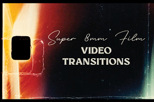 Super 8mm Film Video Transitions