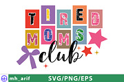 Tired Moms Club Mother's Day SVG PNG, a Graphic by mh_arif (Thumbnail 1 of 4)