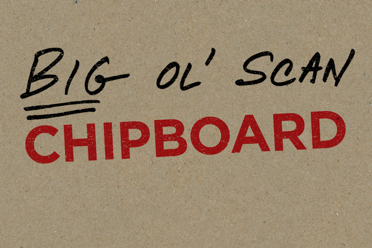 Chipboard — Big Ol' Scan