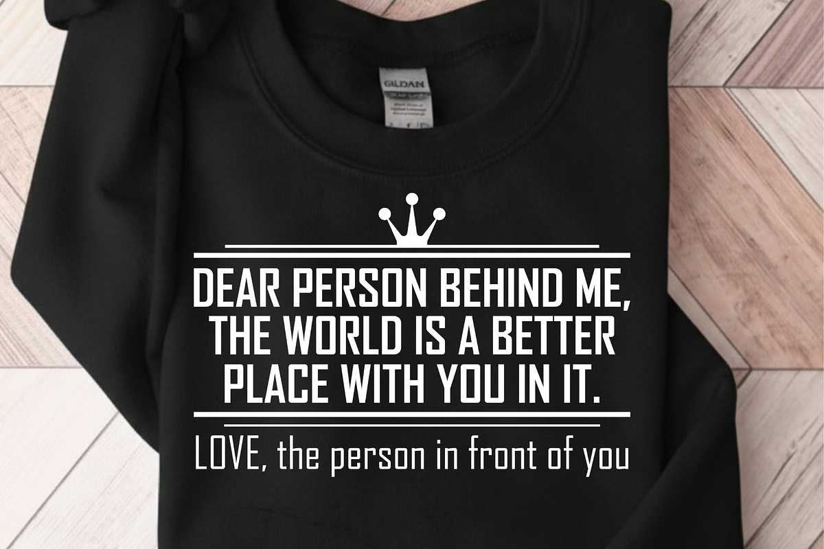 Dear Person Behind Me Tshirt Design, a Graphic by Vector Portal (Photo 4 of 4)