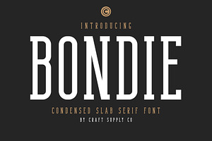 Bondie - Condensed Slab Serif Font, a Slab Serif Font by Craft Supply Co.