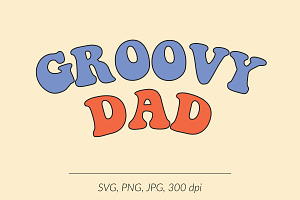 Groovy Dad SVG