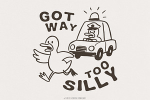 Got Too Silly Goose PNG, Funny, an Illustration by SharpMarketplace