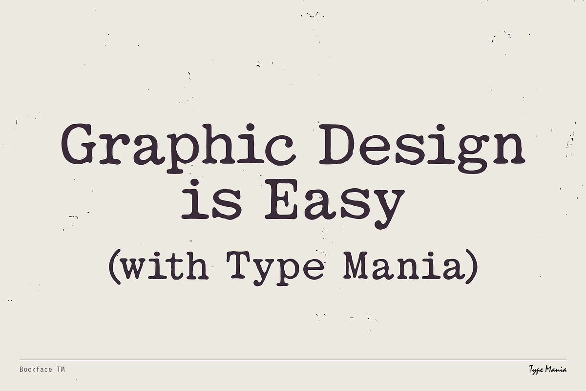 Bookface TM – Dynamic Grunge-y Type, a Slab Serif Font by Type Mania (Photo 11 of 11)