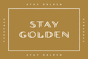 Stay Golden Typeface