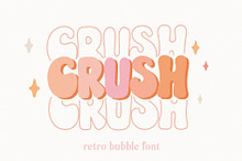 Crush Bubble Retro Font