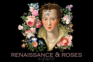 Renaissance & Roses