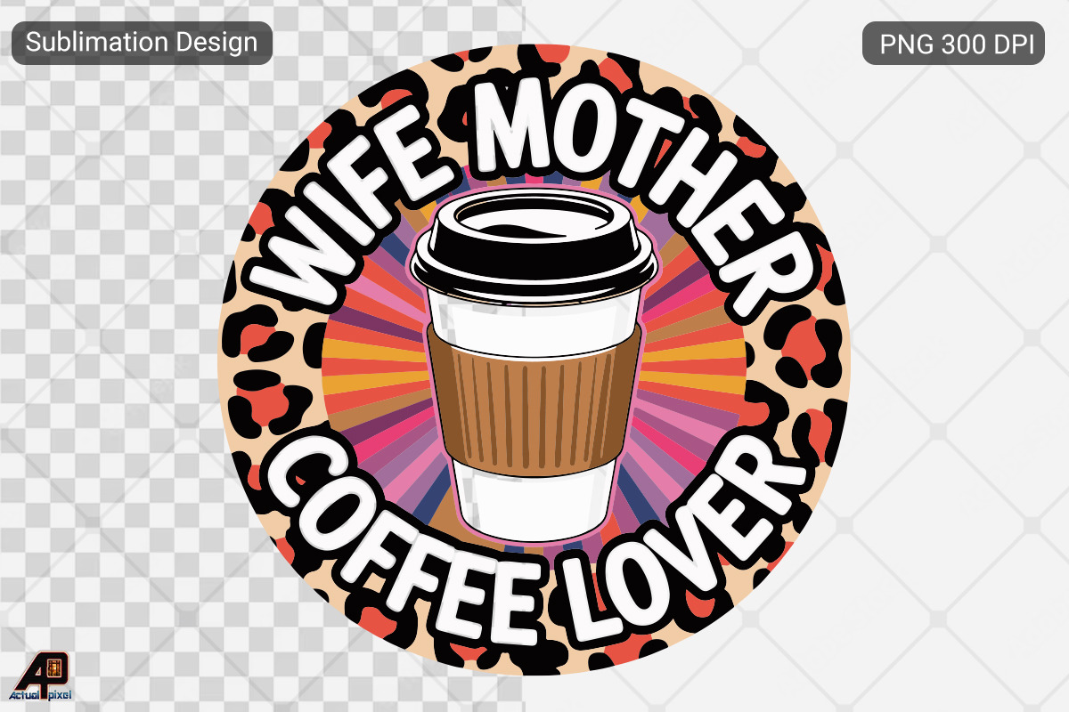Mom Coffee SVG Sublimation Bundle, an Illustration by Actual Pixel (Photo 5 of 15)